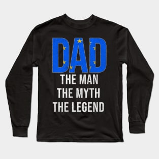 European Union Dad The Man The Myth The Legend - Gift for European Union Dad With Roots From European Union Long Sleeve T-Shirt